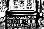 HB FILE COMPETITION vol.36 葛西薫賞 マナベレオ個展「SLOT MACHINE」